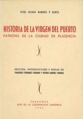 Historia de la Virgen del Puerto : patrona de Plasencia