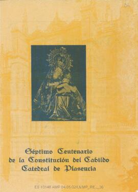 Séptimo centenario de la Constitución del Cabildo Catedral de Plasencia